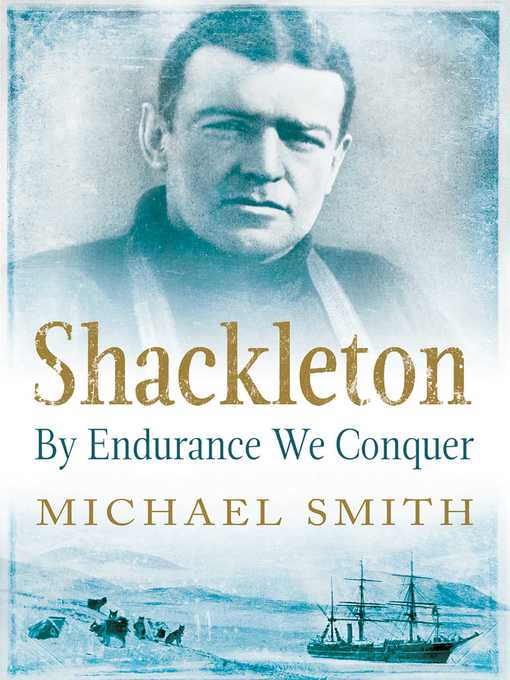 Title details for Shackleton by Michael Smith - Wait list